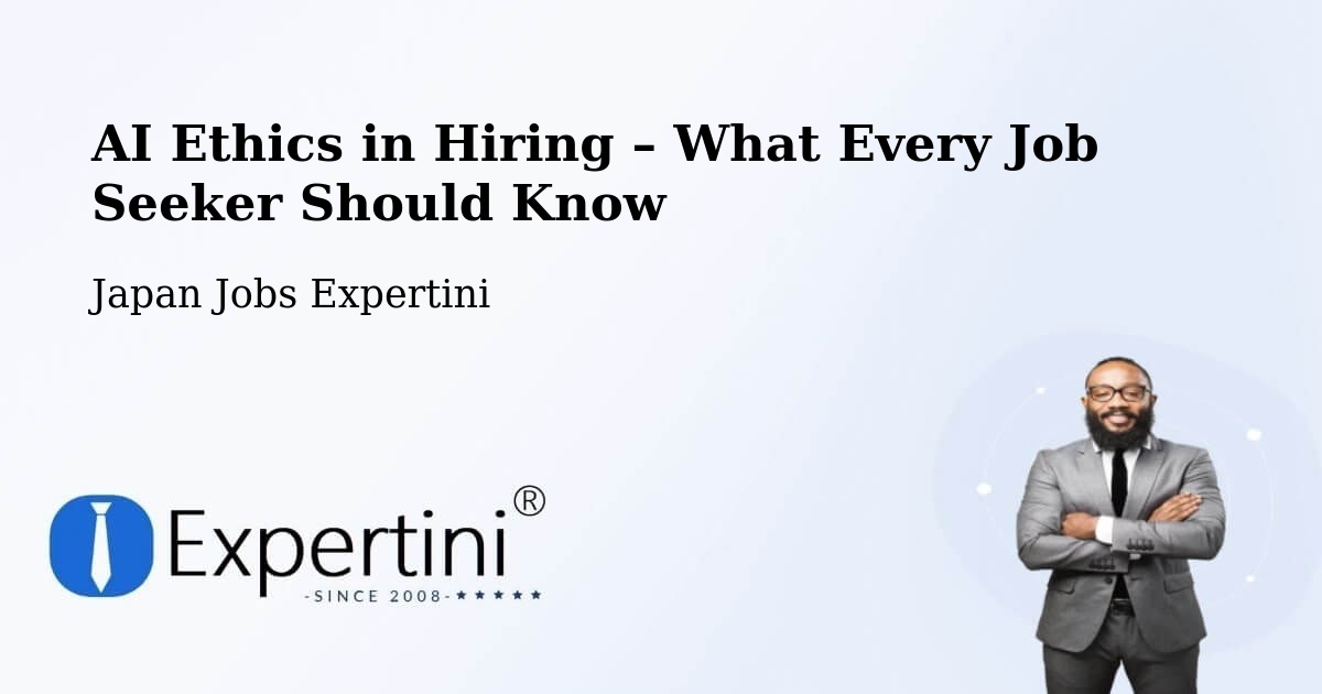 AI Ethics in Recruitment & Hiring – Kuroda - Kuroda, Japan Jobs Expertini