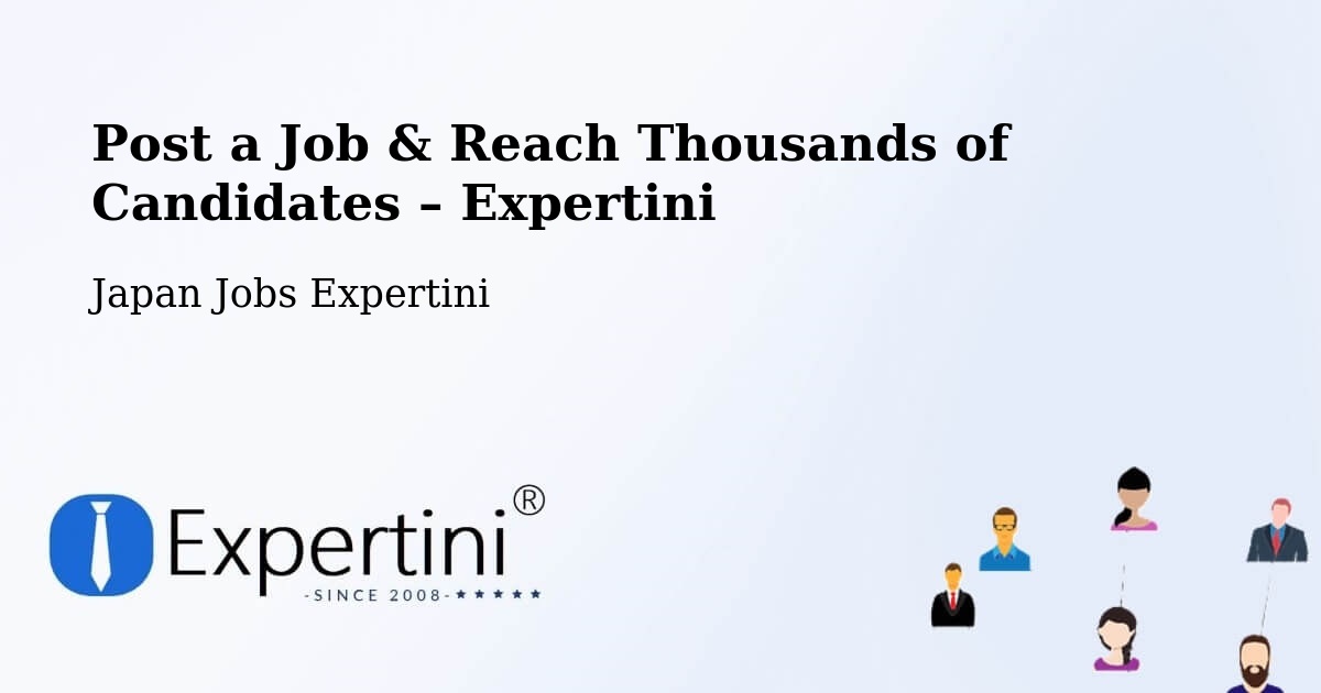Post a Job in Kuroda – Hire the Right Talent - Kuroda, Japan Jobs Expertini