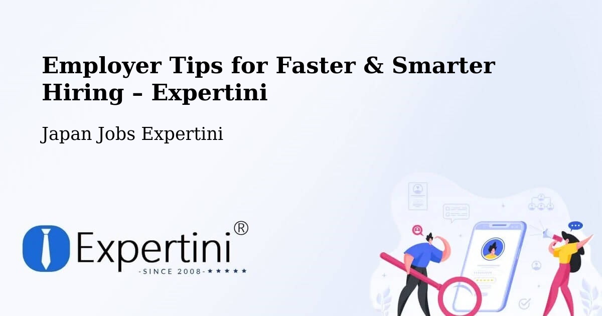 Employer Tips for Hiring & Recruitment – Kuroda - Kuroda, Japan Jobs Expertini